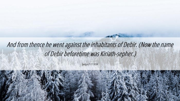 Picture 06 - Judges 1:11 ASV Desktop Wallpaper - And from thence he went against the inhabitants - Desktop Bible Verse Wallpaper