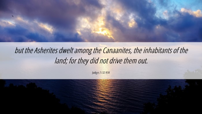 Picture 06 - Judges 1:32 ASV Desktop Wallpaper - but the Asherites dwelt among the Canaanites, the - Desktop Bible Verse Wallpaper