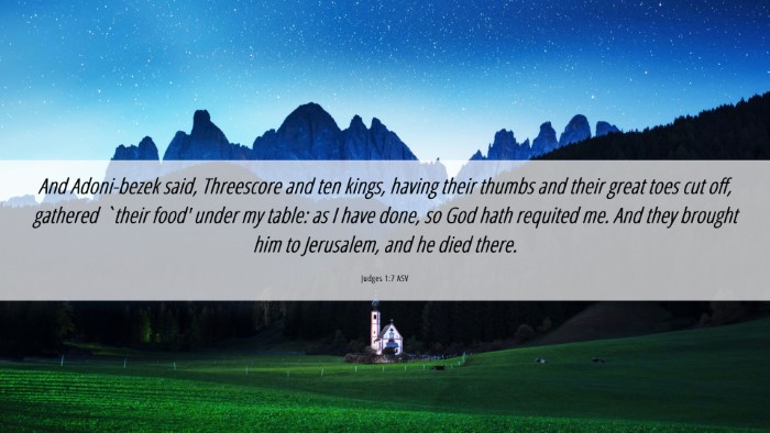 Picture 06 - Judges 1:7 ASV Desktop Wallpaper - And Adoni-bezek said, Threescore and ten kings, - Desktop Bible Verse Wallpaper