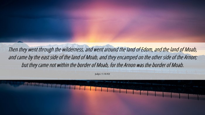 Picture 06 - Judges 11:18 ASV Desktop Wallpaper - Then they went through the wilderness, and went - Desktop Bible Verse Wallpaper