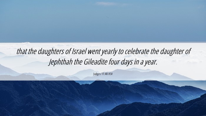 Picture 06 - Judges 11:40 ASV Desktop Wallpaper - that the daughters of Israel went yearly to - Desktop Bible Verse Wallpaper