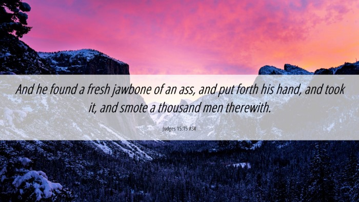 Picture 06 - Judges 15:15 ASV Desktop Wallpaper - And he found a fresh jawbone of an ass, and put - Desktop Bible Verse Wallpaper