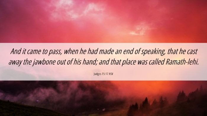 Picture 06 - Judges 15:17 ASV Desktop Wallpaper - And it came to pass, when he had made an end of - Desktop Bible Verse Wallpaper