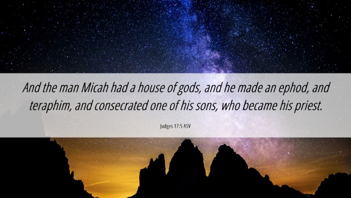 Picture 06 - Judges 17:5 ASV Desktop Wallpaper - And the man Micah had a house of gods, and he - Desktop Bible Verse Wallpaper