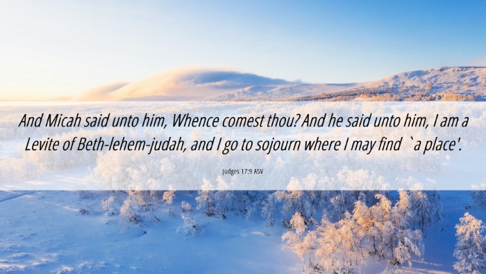 Picture 06 - Judges 17:9 ASV Desktop Wallpaper - And Micah said unto him, Whence comest thou? And - Desktop Bible Verse Wallpaper