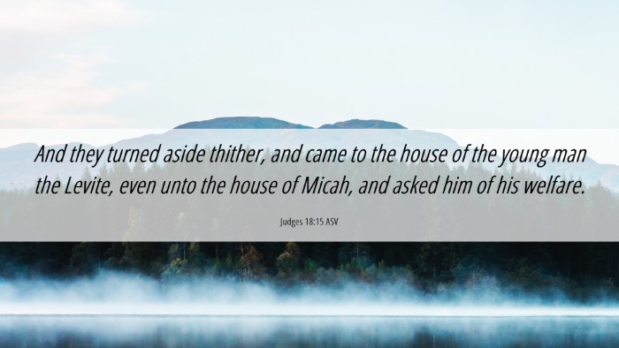 Picture 06 - Judges 18:15 ASV Desktop Wallpaper - And they turned aside thither, and came to the - Desktop Bible Verse Wallpaper