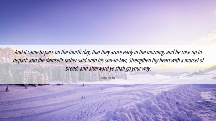 Picture 06 - Judges 19:5 ASV Desktop Wallpaper - And it came to pass on the fourth day, that they - Desktop Bible Verse Wallpaper