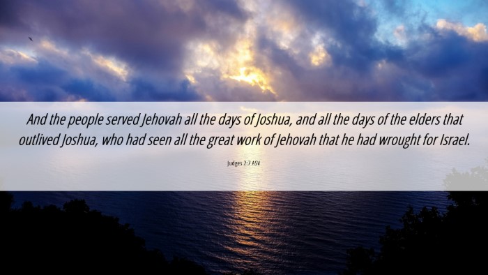 Picture 06 - Judges 2:7 ASV Desktop Wallpaper - And the people served Jehovah all the days of - Desktop Bible Verse Wallpaper