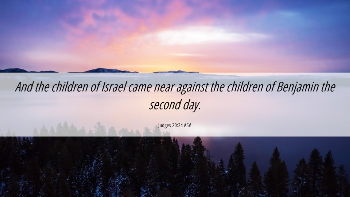 Picture 06 - Judges 20:24 ASV Desktop Wallpaper - And the children of Israel came near against the - Desktop Bible Verse Wallpaper