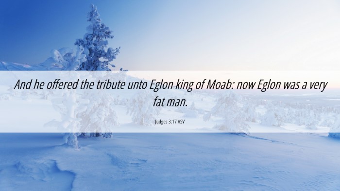 Picture 06 - Judges 3:17 ASV Desktop Wallpaper - And he offered the tribute unto Eglon king of - Desktop Bible Verse Wallpaper