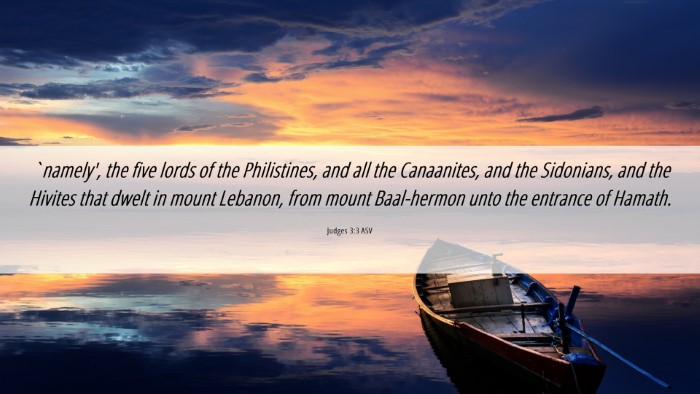 Picture 06 - Judges 3:3 ASV Desktop Wallpaper - `namely', the five lords of the Philistines, and - Desktop Bible Verse Wallpaper