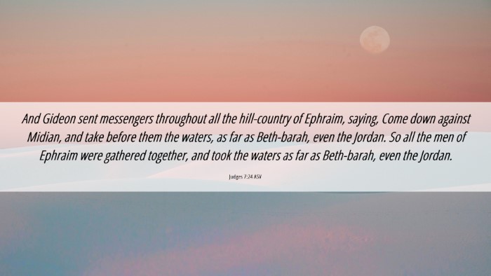 Picture 06 - Judges 7:24 ASV Desktop Wallpaper - And Gideon sent messengers throughout all the - Desktop Bible Verse Wallpaper