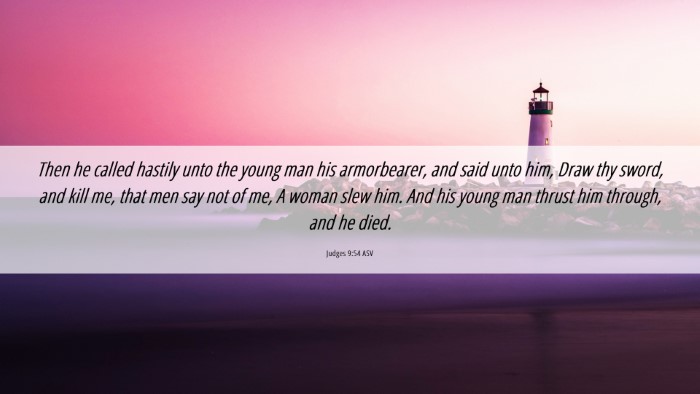 Picture 06 - Judges 9:54 ASV Desktop Wallpaper - Then he called hastily unto the young man his - Desktop Bible Verse Wallpaper
