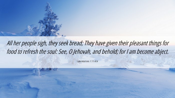 Picture 06 - Lamentations 1:11 ASV Desktop Wallpaper - All her people sigh, they seek bread; They have - Desktop Bible Verse Wallpaper