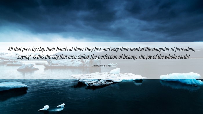 Picture 06 - Lamentations 2:15 ASV Desktop Wallpaper - All that pass by clap their hands at thee; They - Desktop Bible Verse Wallpaper