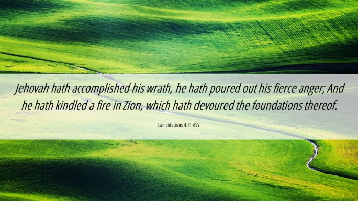 Picture 06 - Lamentations 4:11 ASV Desktop Wallpaper - Jehovah hath accomplished his wrath, he hath - Desktop Bible Verse Wallpaper