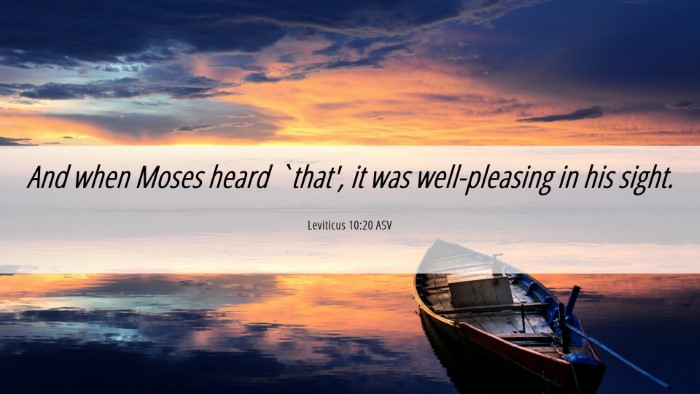 Picture 06 - Leviticus 10:20 ASV Desktop Wallpaper - And when Moses heard `that', it was well-pleasing - Desktop Bible Verse Wallpaper