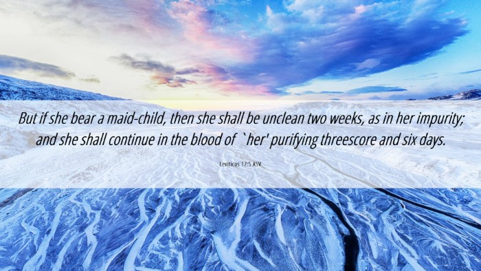 Picture 06 - Leviticus 12:5 ASV Desktop Wallpaper - But if she bear a maid-child, then she shall be - Desktop Bible Verse Wallpaper