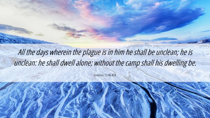Picture 06 - Leviticus 13:46 ASV Desktop Wallpaper - All the days wherein the plague is in him he - Desktop Bible Verse Wallpaper