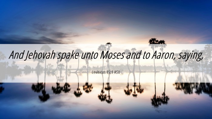 Picture 06 - Leviticus 15:1 ASV Desktop Wallpaper - And Jehovah spake unto Moses and to Aaron, - Desktop Bible Verse Wallpaper