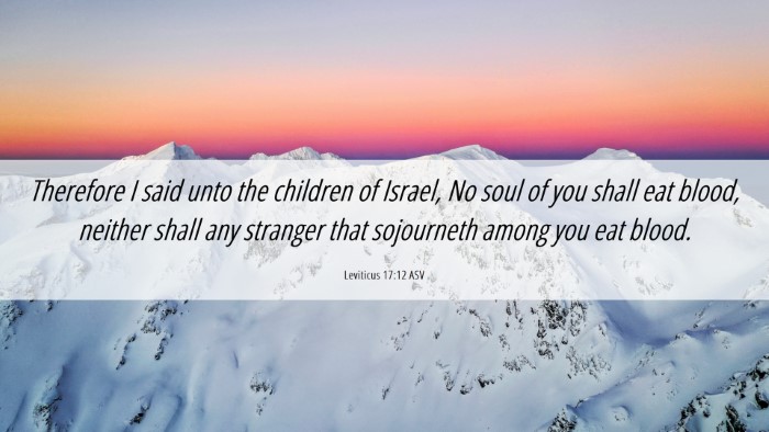 Picture 06 - Leviticus 17:12 ASV Desktop Wallpaper - Therefore I said unto the children of Israel, No - Desktop Bible Verse Wallpaper