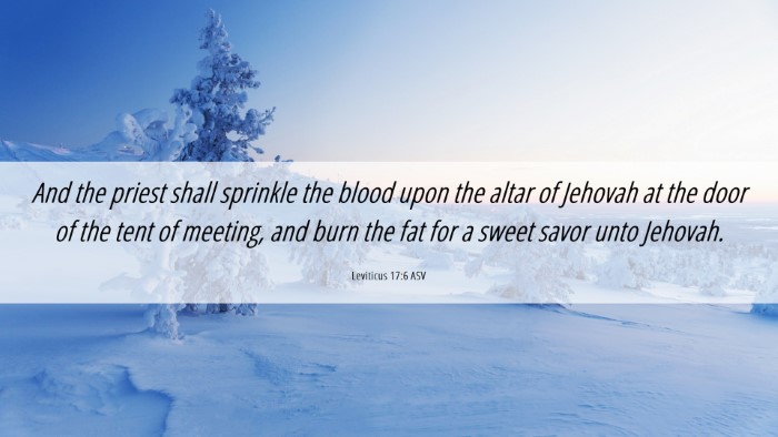Picture 06 - Leviticus 17:6 ASV Desktop Wallpaper - And the priest shall sprinkle the blood upon the - Desktop Bible Verse Wallpaper