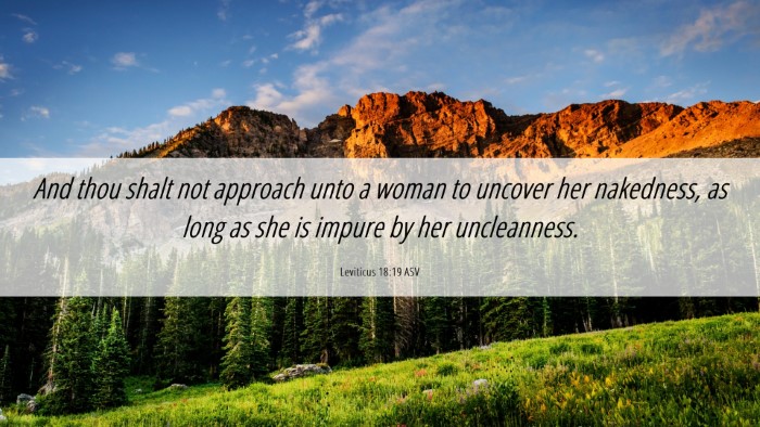 Picture 06 - Leviticus 18:19 ASV Desktop Wallpaper - And thou shalt not approach unto a woman to - Desktop Bible Verse Wallpaper