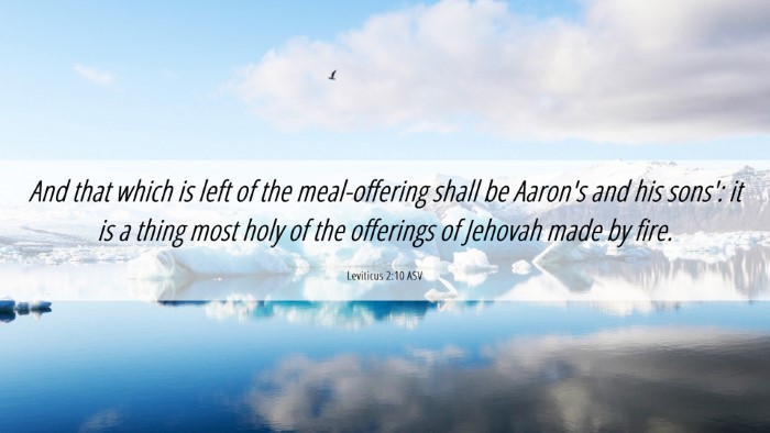 Picture 06 - Leviticus 2:10 ASV Desktop Wallpaper - And that which is left of the meal-offering shall - Desktop Bible Verse Wallpaper