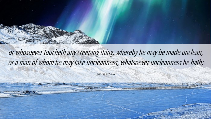 Picture 06 - Leviticus 22:5 ASV Desktop Wallpaper - or whosoever toucheth any creeping thing, whereby - Desktop Bible Verse Wallpaper