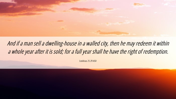 Picture 06 - Leviticus 25:29 ASV Desktop Wallpaper - And if a man sell a dwelling-house in a walled - Desktop Bible Verse Wallpaper