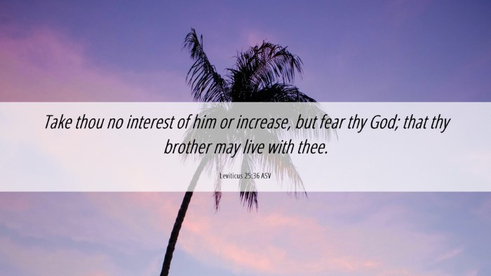 Picture 06 - Leviticus 25:36 ASV Desktop Wallpaper - Take thou no interest of him or increase, but - Desktop Bible Verse Wallpaper