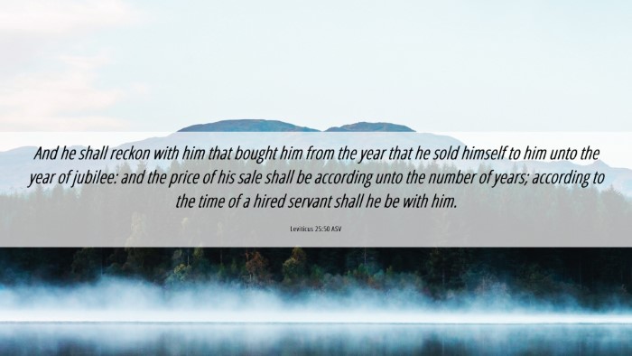 Picture 06 - Leviticus 25:50 ASV Desktop Wallpaper - And he shall reckon with him that bought him from - Desktop Bible Verse Wallpaper