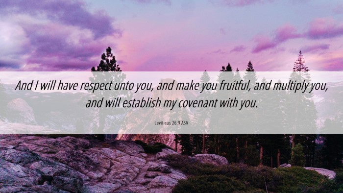 Picture 06 - Leviticus 26:9 ASV Desktop Wallpaper - And I will have respect unto you, and make you - Desktop Bible Verse Wallpaper