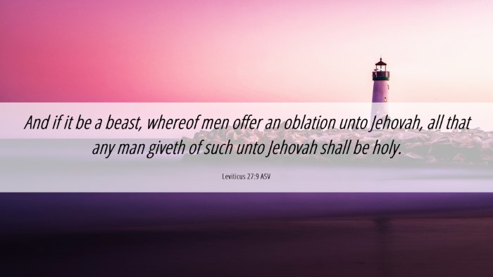 Picture 06 - Leviticus 27:9 ASV Desktop Wallpaper - And if it be a beast, whereof men offer an - Desktop Bible Verse Wallpaper