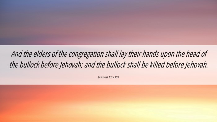 Picture 06 - Leviticus 4:15 ASV Desktop Wallpaper - And the elders of the congregation shall lay - Desktop Bible Verse Wallpaper