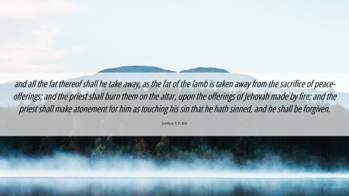 Picture 06 - Leviticus 4:35 ASV Desktop Wallpaper - and all the fat thereof shall he take away, as - Desktop Bible Verse Wallpaper