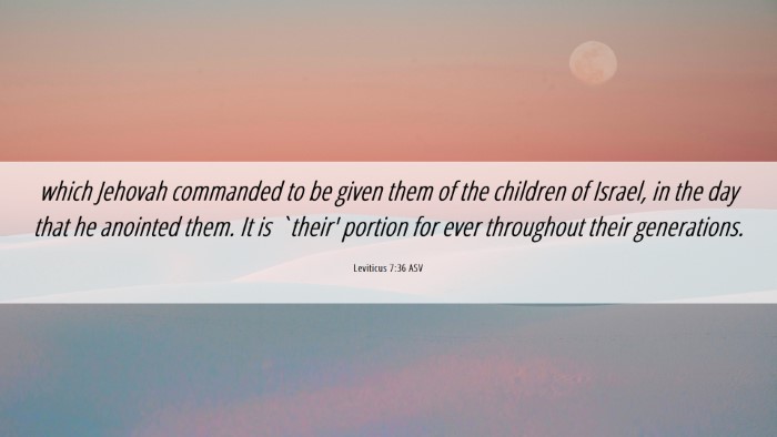 Picture 06 - Leviticus 7:36 ASV Desktop Wallpaper - which Jehovah commanded to be given them of the - Desktop Bible Verse Wallpaper