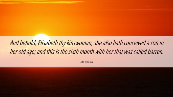 Picture 06 - Luke 1:36 ASV Desktop Wallpaper - And behold, Elisabeth thy kinswoman, she also - Desktop Bible Verse Wallpaper