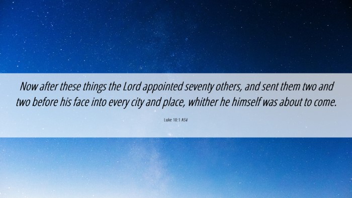 Picture 06 - Luke 10:1 ASV Desktop Wallpaper - Now after these things the Lord appointed seventy - Desktop Bible Verse Wallpaper
