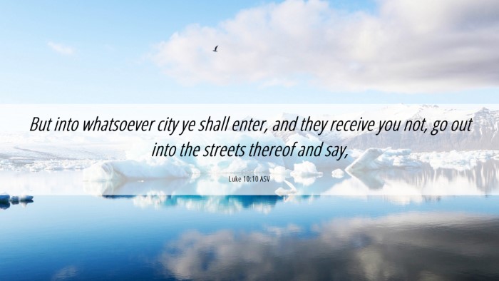 Picture 06 - Luke 10:10 ASV Desktop Wallpaper - But into whatsoever city ye shall enter, and they - Desktop Bible Verse Wallpaper