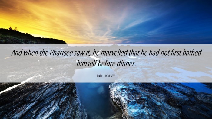 Picture 06 - Luke 11:38 ASV Desktop Wallpaper - And when the Pharisee saw it, he marvelled that - Desktop Bible Verse Wallpaper