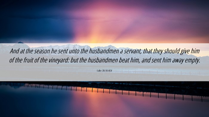 Picture 06 - Luke 20:10 ASV Desktop Wallpaper - And at the season he sent unto the husbandmen a - Desktop Bible Verse Wallpaper