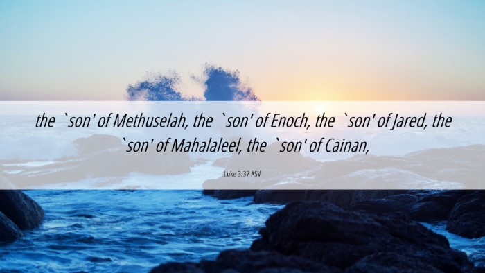 Picture 06 - Luke 3:37 ASV Desktop Wallpaper - the `son' of Methuselah, the `son' of Enoch, the - Desktop Bible Verse Wallpaper