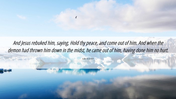 Picture 06 - Luke 4:35 ASV Desktop Wallpaper - And Jesus rebuked him, saying, Hold thy peace, - Desktop Bible Verse Wallpaper
