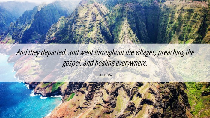 Picture 06 - Luke 9:6 ASV Desktop Wallpaper - And they departed, and went throughout the - Desktop Bible Verse Wallpaper