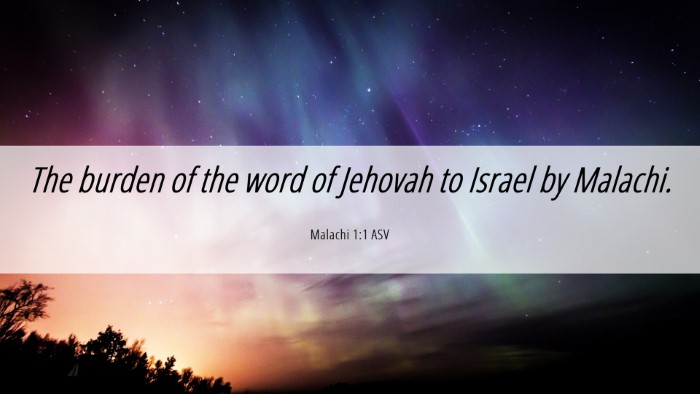 Picture 06 - Malachi 1:1 ASV Desktop Wallpaper - The burden of the word of Jehovah to Israel by - Desktop Bible Verse Wallpaper