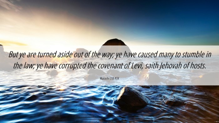 Picture 06 - Malachi 2:8 ASV Desktop Wallpaper - But ye are turned aside out of the way; ye have - Desktop Bible Verse Wallpaper