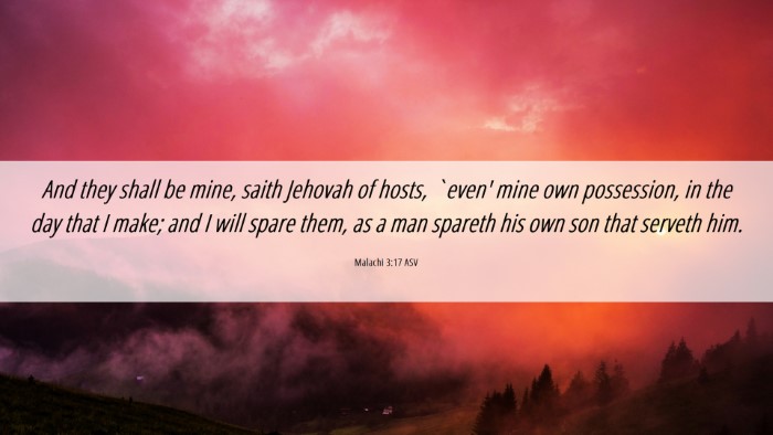 Picture 06 - Malachi 3:17 ASV Desktop Wallpaper - And they shall be mine, saith Jehovah of hosts, - Desktop Bible Verse Wallpaper