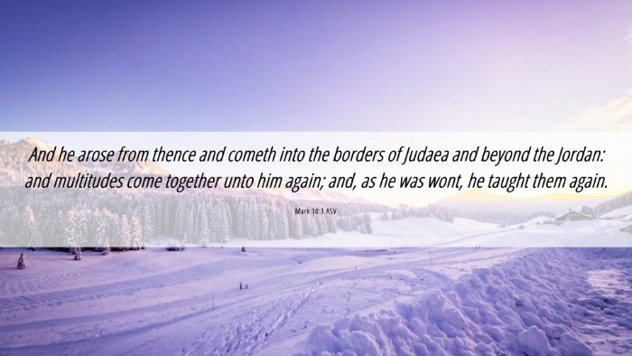 Picture 06 - Mark 10:1 ASV Desktop Wallpaper - And he arose from thence and cometh into the - Desktop Bible Verse Wallpaper