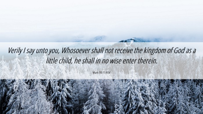 Picture 06 - Mark 10:15 ASV Desktop Wallpaper - Verily I say unto you, Whosoever shall not - Desktop Bible Verse Wallpaper